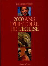 2000 ans d'histoire de l'Eglise