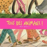 Tous des animaux !