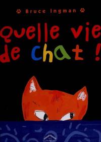 Quelle vie de chat