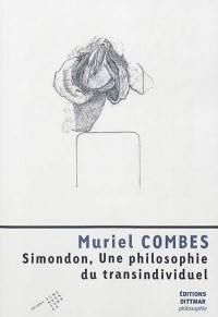 Simondon, une philosophie du transindividuel