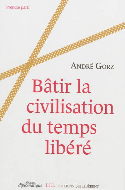 Bâtir la civilisation du temps libéré