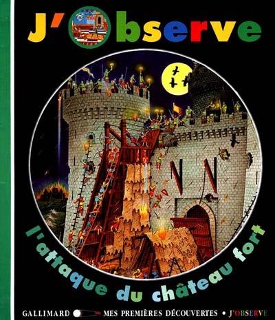 J'observe l'attaque du château-fort