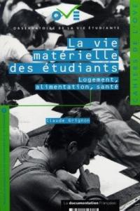 La vie matérielle des étudiants : logement, alimentation, santé : enquête 1994