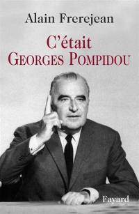 C'était Georges Pompidou