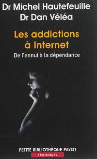 Les addictions à Internet : de l'ennui à la dépendance