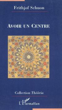 Avoir un centre