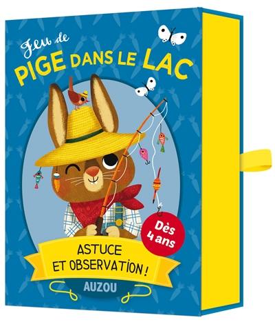 Jeu de pige dans le lac : astuce et observation !