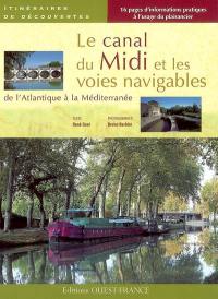 Le canal du Midi et les voies navigables de l'Atlantique à la Méditerranée