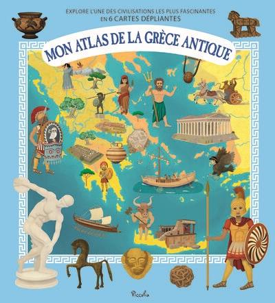 Mon atlas de la Grèce antique : explore l'une des civilisations les plus fascinantes en 6 cartes dépliantes