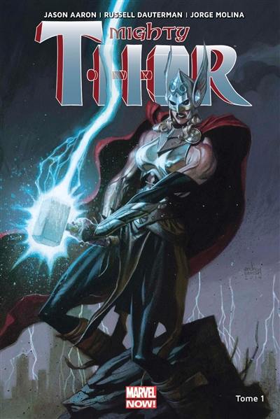 Mighty Thor. Vol. 1. La déesse du tonnerre Mighty Thor. Vol. 1. La déesse du tonnerre