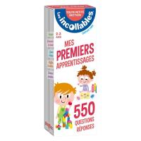 Mes premiers apprentissages : toute petite section, 2-3 ans : 550 questions réponses