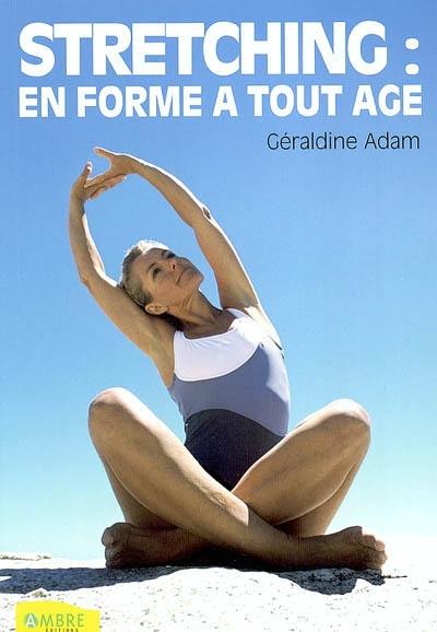 Stretching : en forme à tout âge