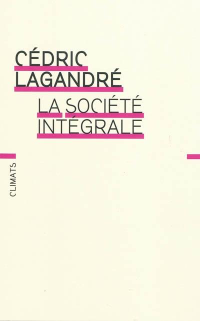 La société intégrale