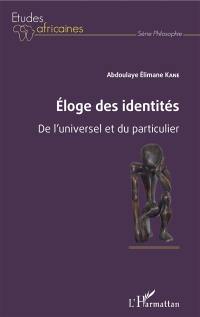 Eloge des identités : de l'universel et du particulier