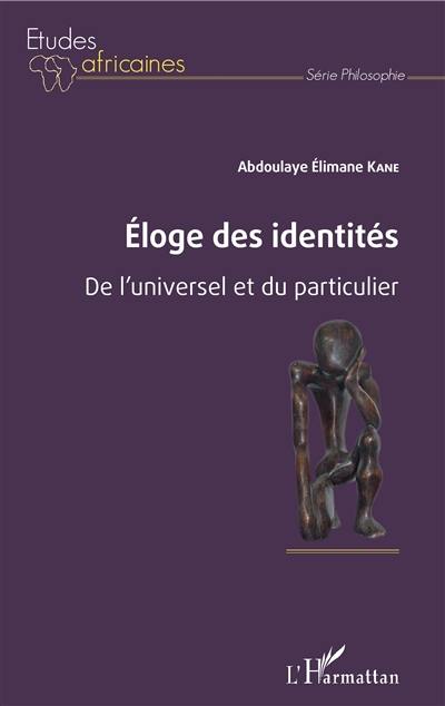 Eloge des identités : de l'universel et du particulier