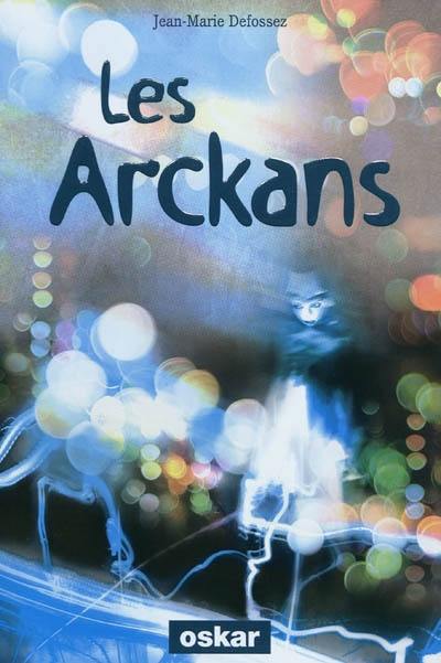 Les Arckans. Le réveil des sombres