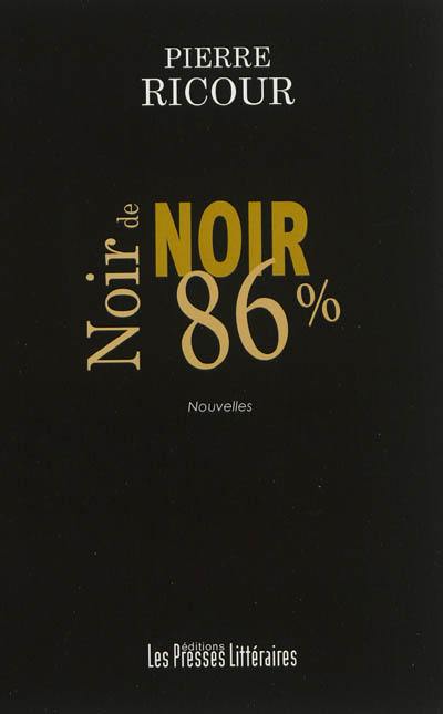 Noir de noir, 86 %