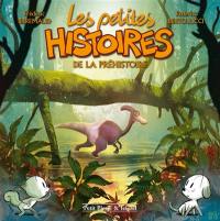 Les petites histoires. Les petites histoires de la préhistoire