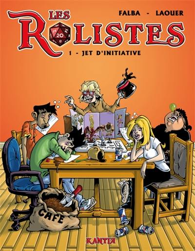 Les rôlistes. Vol. 1. Jet d'initiative