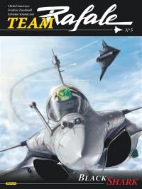 Team Rafale. Vol. 5. Black Shark