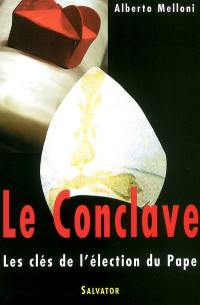 Le conclave : histoire, fonctionnement, composition