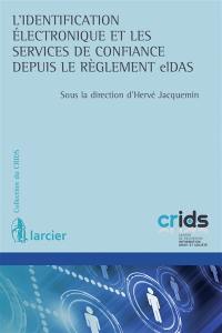 L'identification électronique et les services de confiance depuis le règlement elDAS