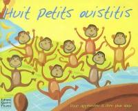 Huit petits ouistitis : pour apprendre à être plus sage