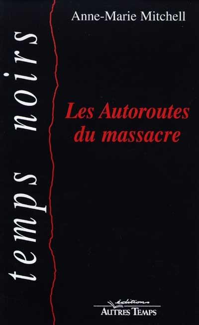 Les autoroutes du massacre