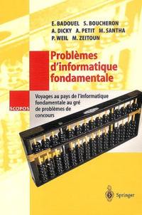 Problèmes d'informatique fondamentale : voyages au pays de l'informatique fondamentale au gré de problèmes de concours