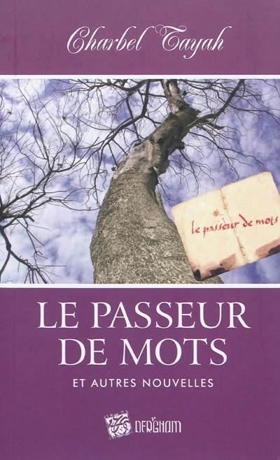 Le passeur de mots : et autres nouvelles