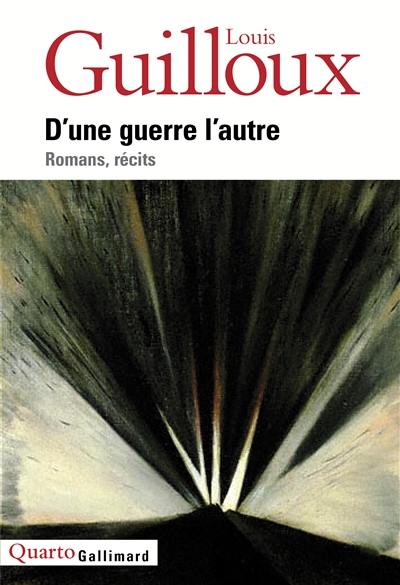 D'une guerre l'autre : romans, récits