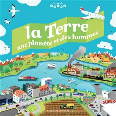 La Terre : une planète et des hommes