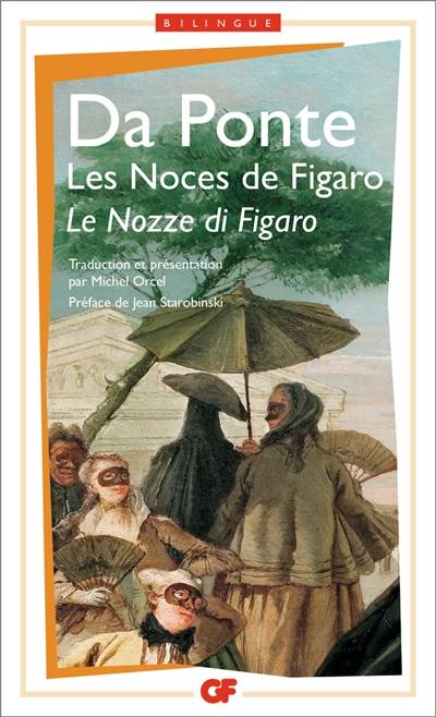 Trois livrets pour Mozart. Les noces de Figaro. Le nozze di Figaro