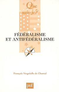 Fédéralisme et antifédéralisme