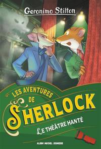 Les aventures de Sherlock. Le théâtre hanté