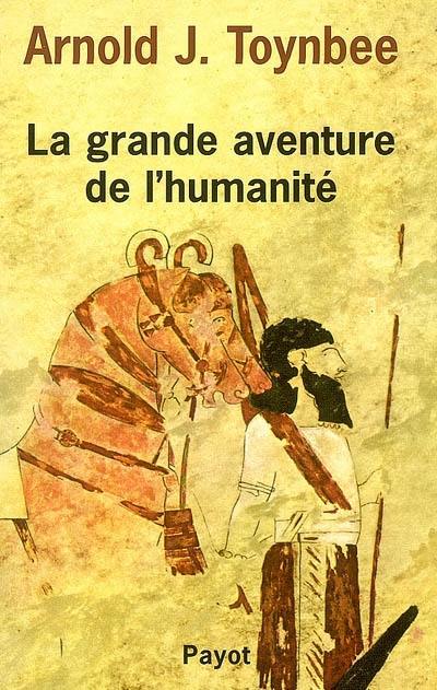 La grande aventure de l'humanité