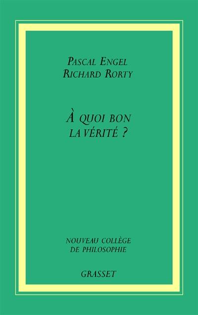 A quoi bon la vérité ?