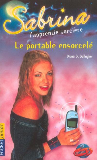 Sabrina, l'apprentie sorcière. Vol. 25. Le portable ensorcelé