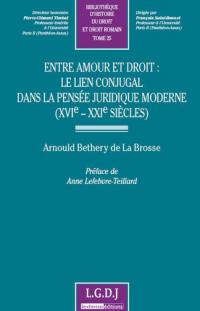 Entre amour et droit : le lien conjugal dans la pensée juridique moderne (XVI-XXIe siècle)