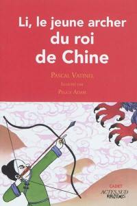 Li, le jeune archer du roi de Chine