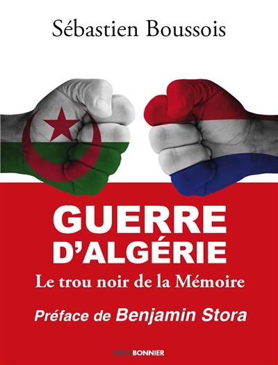 Guerre d'Algérie : le trou noir de la mémoire