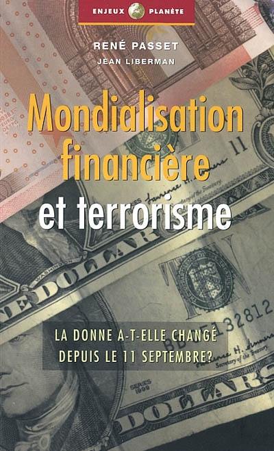 Mondialisation financière et terrorisme : la donne a-t-elle changé depuis le 11 septembre ?