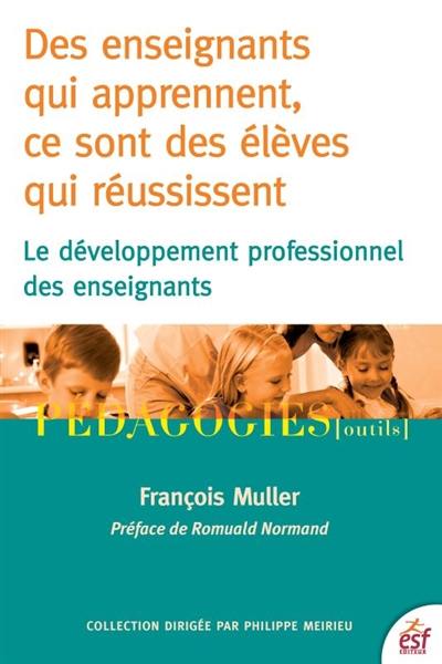 Des enseignants qui apprennent, ce sont des élèves qui réussissent : le développement professionnel des enseignants