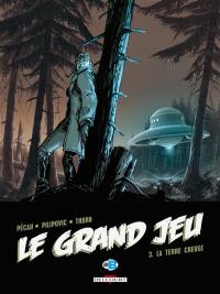 Le grand jeu. Vol. 3. La terre creuse