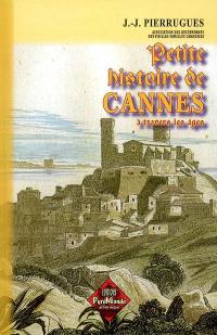 Petite histoire de Cannes à travers les âges