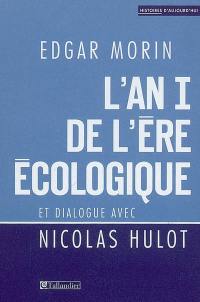 L'an I de l'ère écologique : la Terre dépend de l'homme qui dépend de la Terre