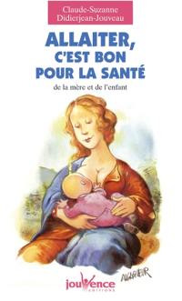 Allaiter, c'est bon pour la santé de la mère et de l'enfant