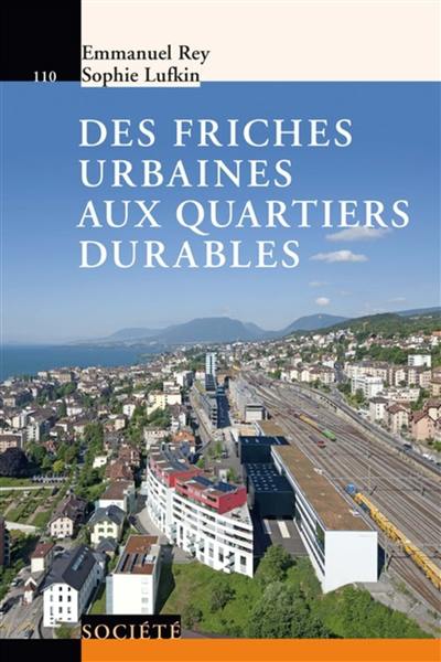 Des friches urbaines aux quartiers durables