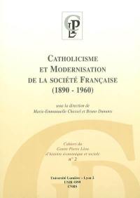 Catholicisme et modernisation de la société française (1890-1960)