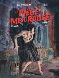 Une aventure de Renée Stone. Vol. 2. Le piège de la mer Rouge